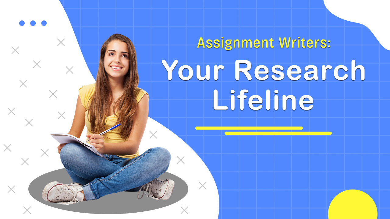 Stuck on Research? Assignment Writers Can Help